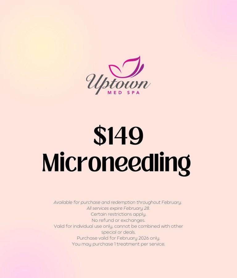 ✨ February Promotions at Uptown Med Spa ✨Treat yourself or a loved one this month 💖• $99 Any 1 (3)